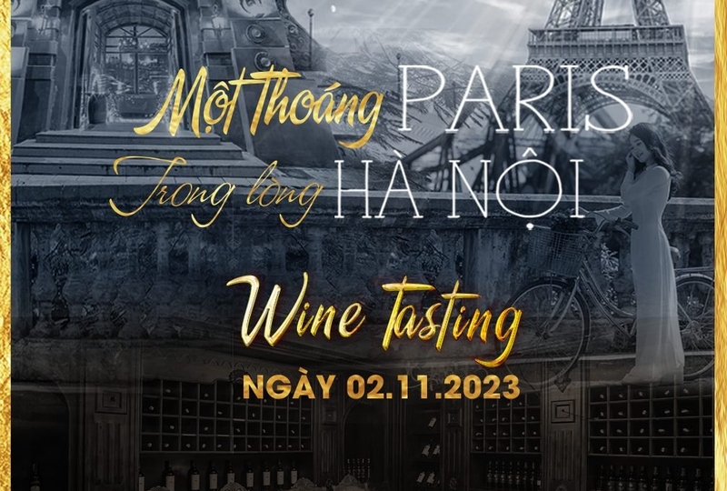 Wine tasting | Một thoáng Paris trong lòng Hà Nội | 02.11.2023